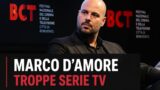 Marco D’Amore: “Ci sono troppe serie tv”