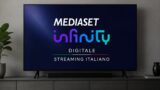 Mediaset Infinity come funziona la piattaforma gratis