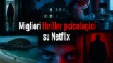 Migliori thriller psicologici da vedere su Netflix