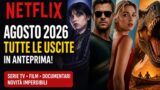 Netflix agosto 2026 tutte le uscite in anticipazione