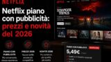 Netflix piano con pubblicita: prezzi e novita del 2026