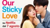 Our Sticky Love su Netflix dal 7 agosto