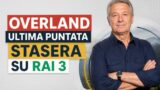 Overland ultima puntata stasera su rai 3: dove vederla e cosa aspettarsi