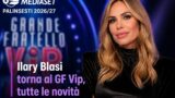 Palinsesti Mediaset 2026/27: Ilary Blasi torna al GF Vip, tutte le novità