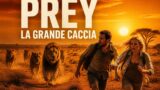 Prey La grande caccia stasera su Italia 1: trama, cast e orario