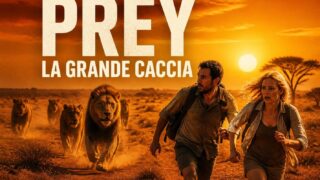 Prey La grande caccia stasera su Italia 1: trama, cast e orario