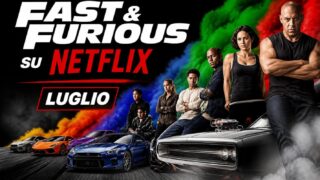 Saga Fast & Furious arriva su Netflix luglio