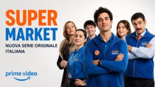 Super Market nuova serie originale italiana Prime Video: trama, cast e quando esce