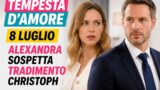 Tempesta d’amore 8 luglio alexandra sospetta tradimento di christoph