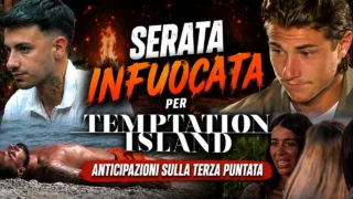 Temptation Island anticipazioni terza puntata 8 luglio: falò decisivi e una coppia verso l’addio