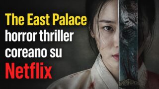 East palace horror thriller coreano su Netflix: trama e cosa sapere prima di vederlo