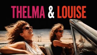 Thelma & Louise perché è simbolo di libertà