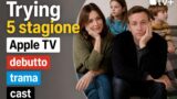 Trying stagione 5 apple tv trama cast e novità sul debutto