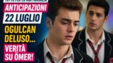 Tutto per la mia famiglia anticipazioni 22 luglio: Ogulcan deluso, verità su Ömer