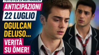 Tutto per la mia famiglia anticipazioni 22 luglio: Ogulcan deluso, verità su Ömer