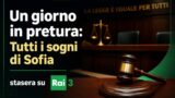 Un giorno in pretura: Tutti i sogni di Sofia stasera su Rai 3