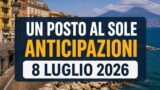 Un posto al sole 8 luglio 2026 anticipazioni puntata di oggi