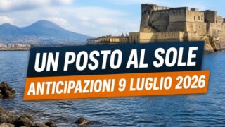 Un posto al sole 9 luglio 2026 anticipazioni della puntata di oggi