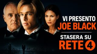 Vi presento Joe Black, il film con Brad Pitt in onda stasera su Rete 4