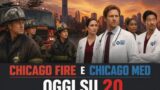 Chicago Fire e Chicago Med oggi su 20: episodi