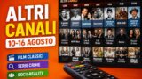 Palinsesto altri canali dal 10 al 16 agosto 2026