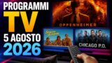 Programmi TV oggi mercoledì 5 agosto 2026