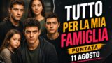 Tutto per la mia famiglia puntata 11 agosto trama