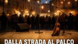 Dalla strada al palco, la puntata di oggi