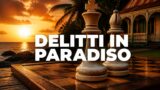 Delitti in Paradiso 11×07-08 stasera: trame su Sky Investigation