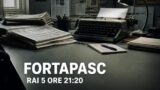 Fortapàsc stasera su Rai 5: trama e cast