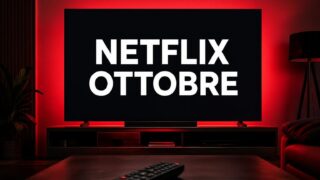 Netflix, le novità di ottobre 2026: film e serie in arrivo