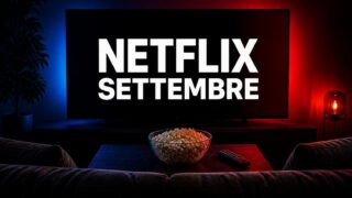 Netflix, le uscite dal 24 al 30 settembre 2026: film e serie