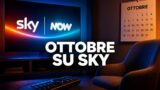 Sky e NOW, le uscite di ottobre 2026: film e serie