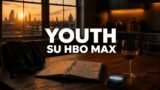 Youth su HBO Max dal 21 settembre 2026: trama e cast